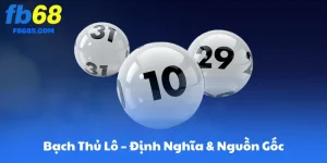 Bạch Thủ Lô – Định Nghĩa & Nguồn Gốc