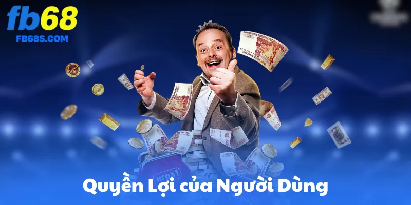 Quyền Lợi của Người Dùng