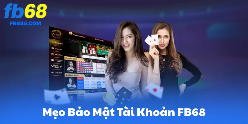 Bảo Mật Tài Khoản FB68