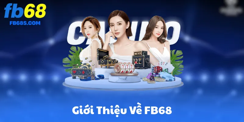 Giới Thiệu Về FB68