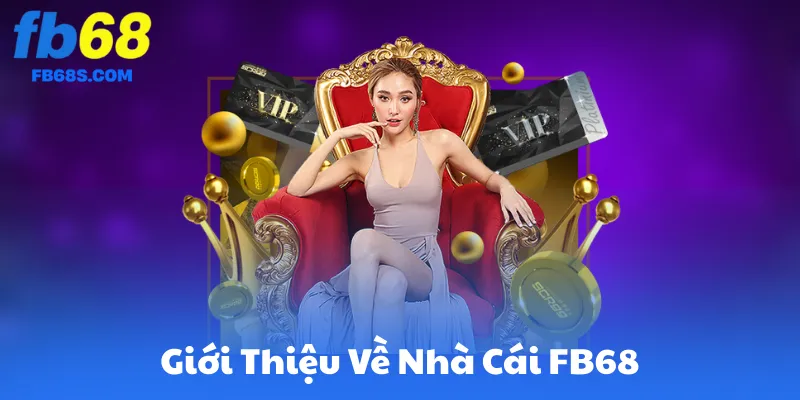Giới Thiệu Về FB68