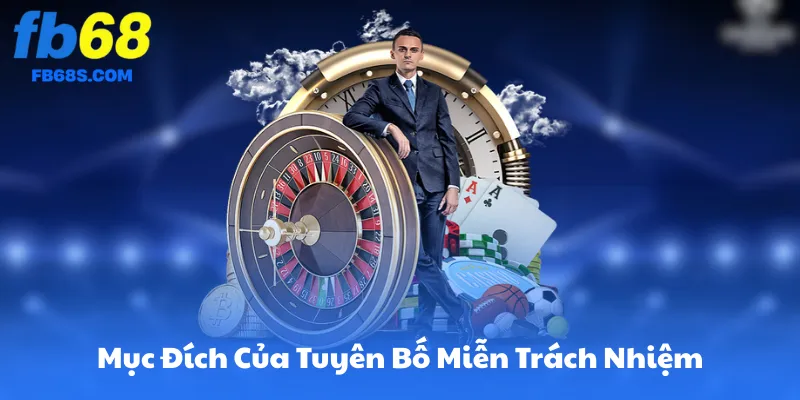 Mục Đích Của Tuyên Bố Miễn Trách Nhiệm